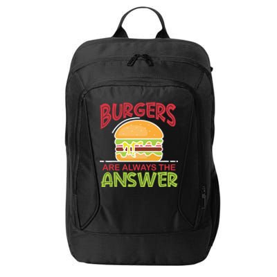 Burgers Are The Answer Bbq Hamburger Cookout Meat Eater Gift City Backpack