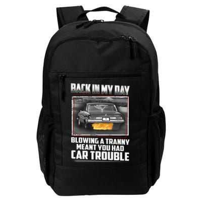 Blowing A Tranny Meant You Had Car Trouble Back In My Day Daily Commute Backpack