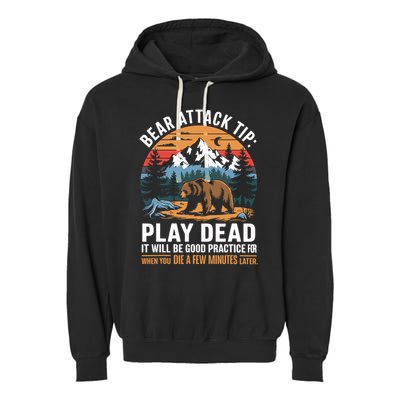 Bear Attack Tip Play Dead Funny Camping Hiking Mountain Garment-Dyed Fleece Hoodie
