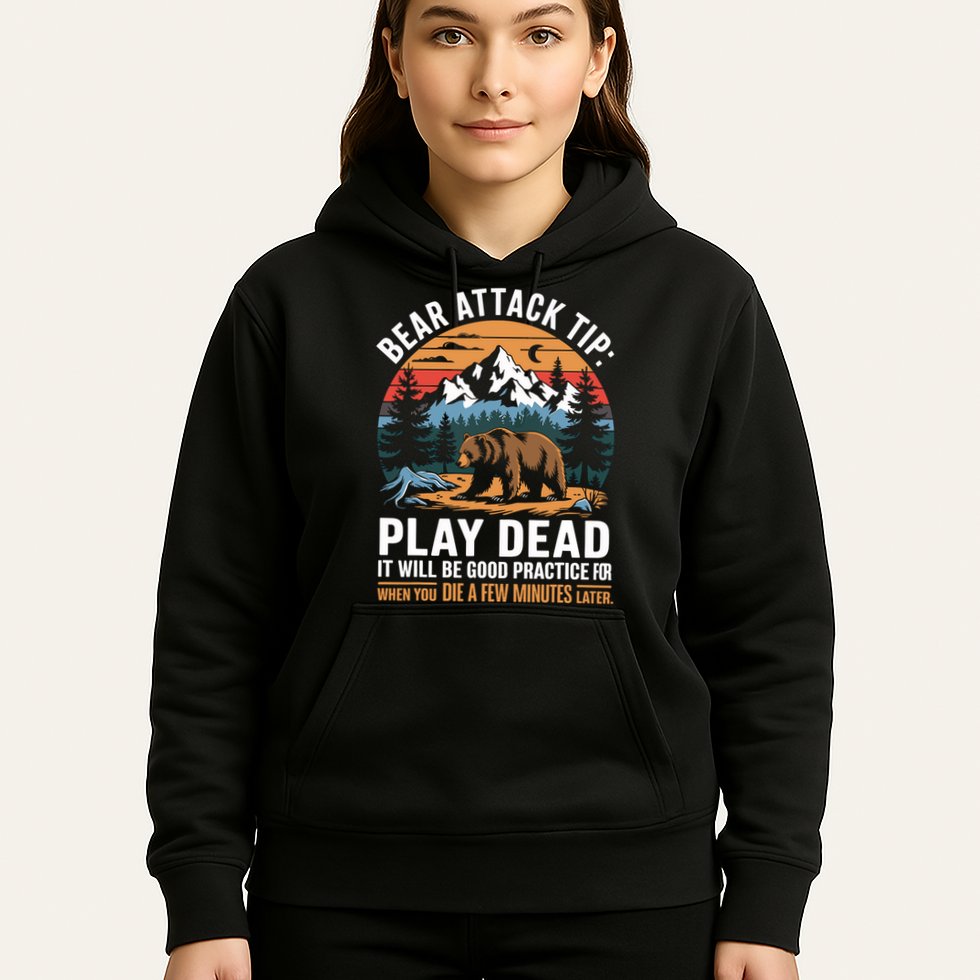 Bear Attack Tip Play Dead Funny Camping Hiking Mountain Hoodie