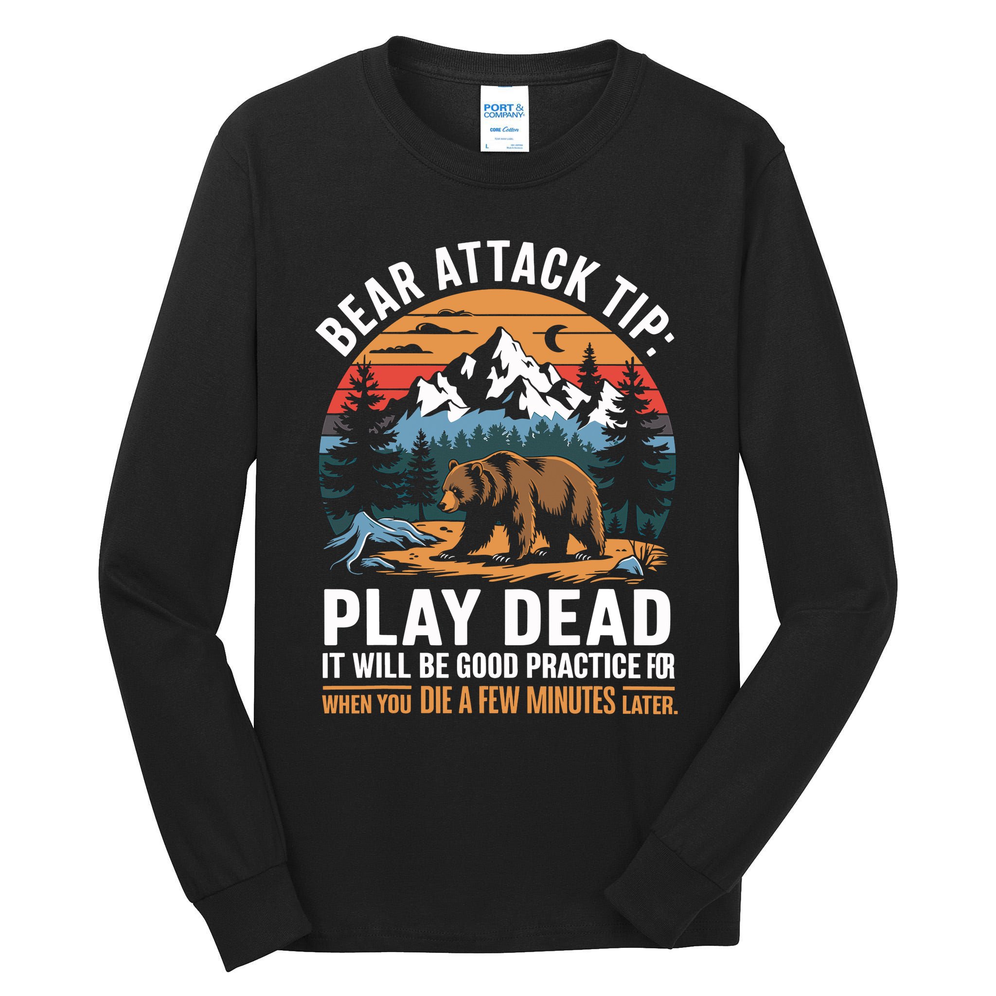 Bear Attack Tip Play Dead Funny Camping Hiking Mountain Tall Long Sleeve T-Shirt