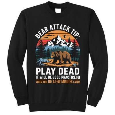 Bear Attack Tip Play Dead Funny Camping Hiking Mountain Tall Sweatshirt