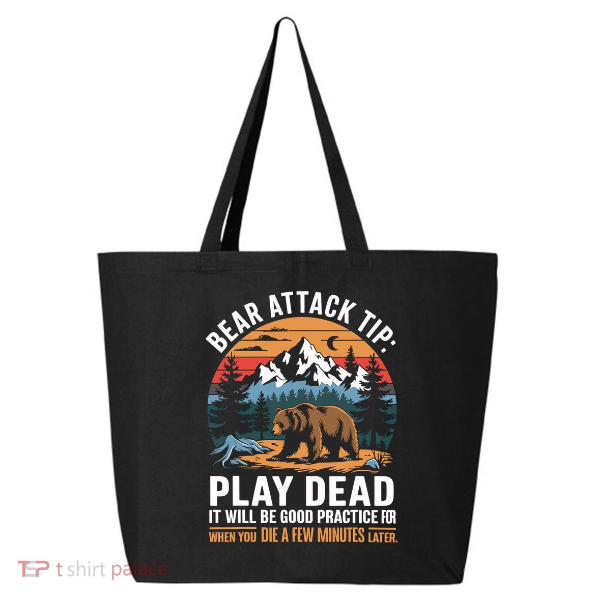 Bear Attack Tip Play Dead Funny Camping Hiking Mountain 25L Jumbo Tote