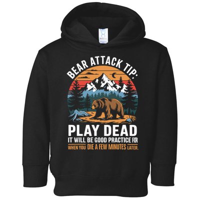 Bear Attack Tip Play Dead Funny Camping Hiking Mountain Toddler Hoodie