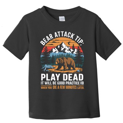 Bear Attack Tip Play Dead Funny Camping Hiking Mountain Toddler T-Shirt