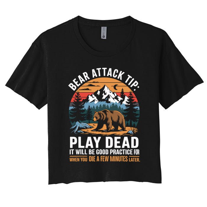 Bear Attack Tip Play Dead Funny Camping Hiking Mountain Women's Crop Top Tee