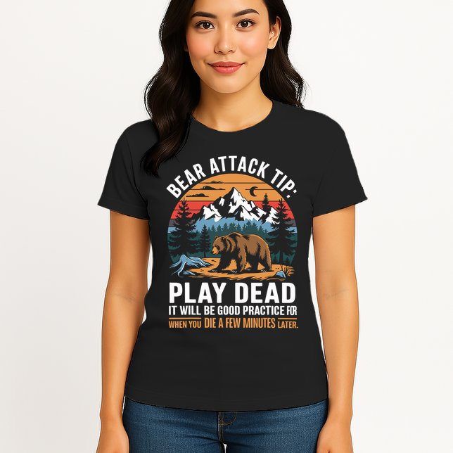 Bear Attack Tip Play Dead Funny Camping Hiking Mountain Womens T-Shirt