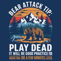 Bear Attack Tip Play Dead Funny Camping Hiking Mountain Infant Baby Jersey Bodysuit