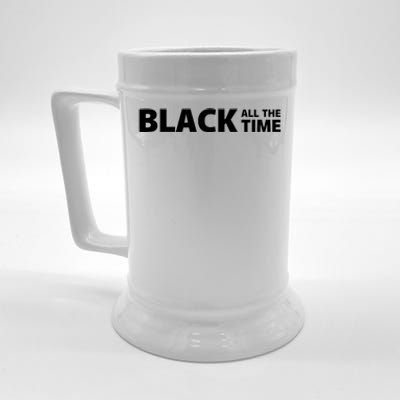 Black All The Time Black Lives Matter No Justice No Peace Gift Beer Stein