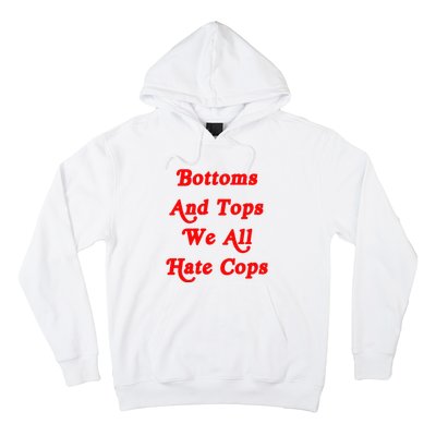 Bottoms And Tops We All Hate Cops 2000s Style Meme Hoodie