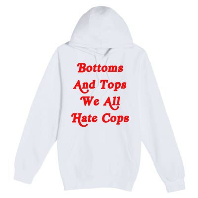 Bottoms And Tops We All Hate Cops 2000s Style Meme Premium Pullover Hoodie