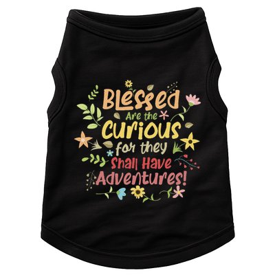 Blessed Are The Curious For They Shall Have Adventures Humor Doggie Tank