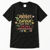 Blessed Are The Curious For They Shall Have Adventures Humor Tall T-Shirt