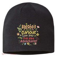 Blessed Are The Curious For They Shall Have Adventures Humor Sustainable Beanie