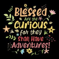 Blessed Are The Curious For They Shall Have Adventures Humor 16 in Basic Backpack