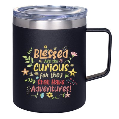 Blessed Are The Curious For They Shall Have Adventures Humor 12oz Stainless Steel Coffee Mug