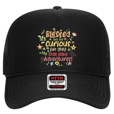 Blessed Are The Curious For They Shall Have Adventures Humor Trucker Hat
