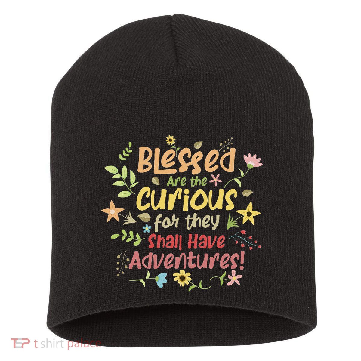 Blessed Are The Curious For They Shall Have Adventures Humor Short Acrylic Beanie
