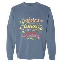 Blessed Are The Curious For They Shall Have Adventures Humor Garment-Dyed Sweatshirt