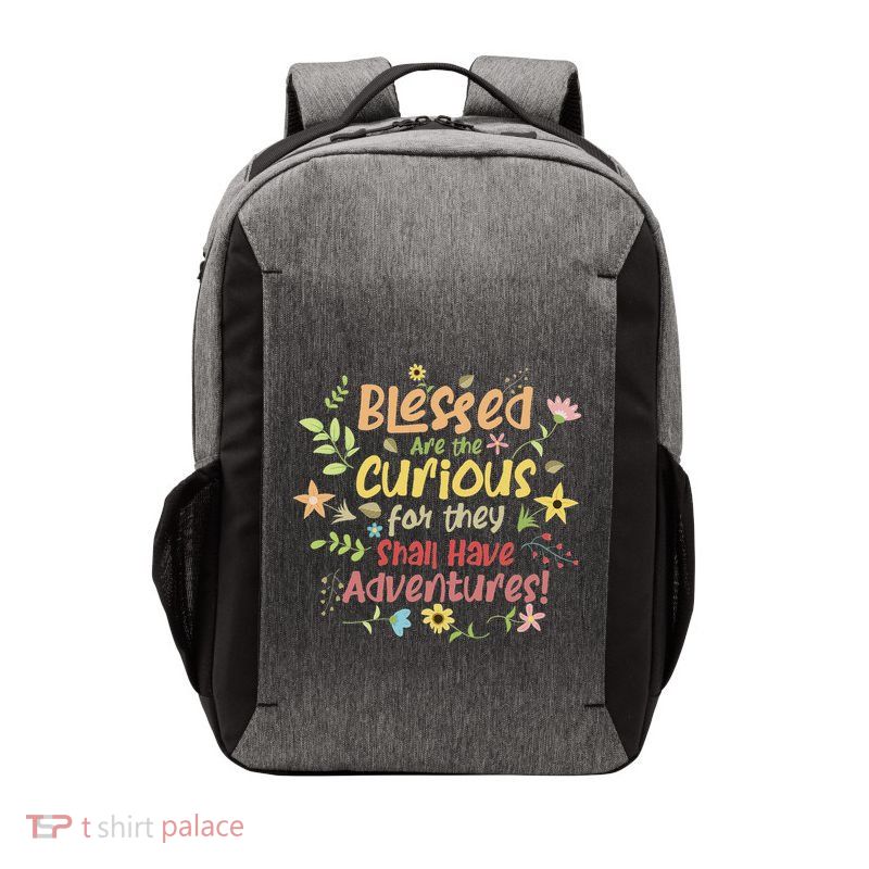 Blessed Are The Curious For They Shall Have Adventures Humor Vector Backpack