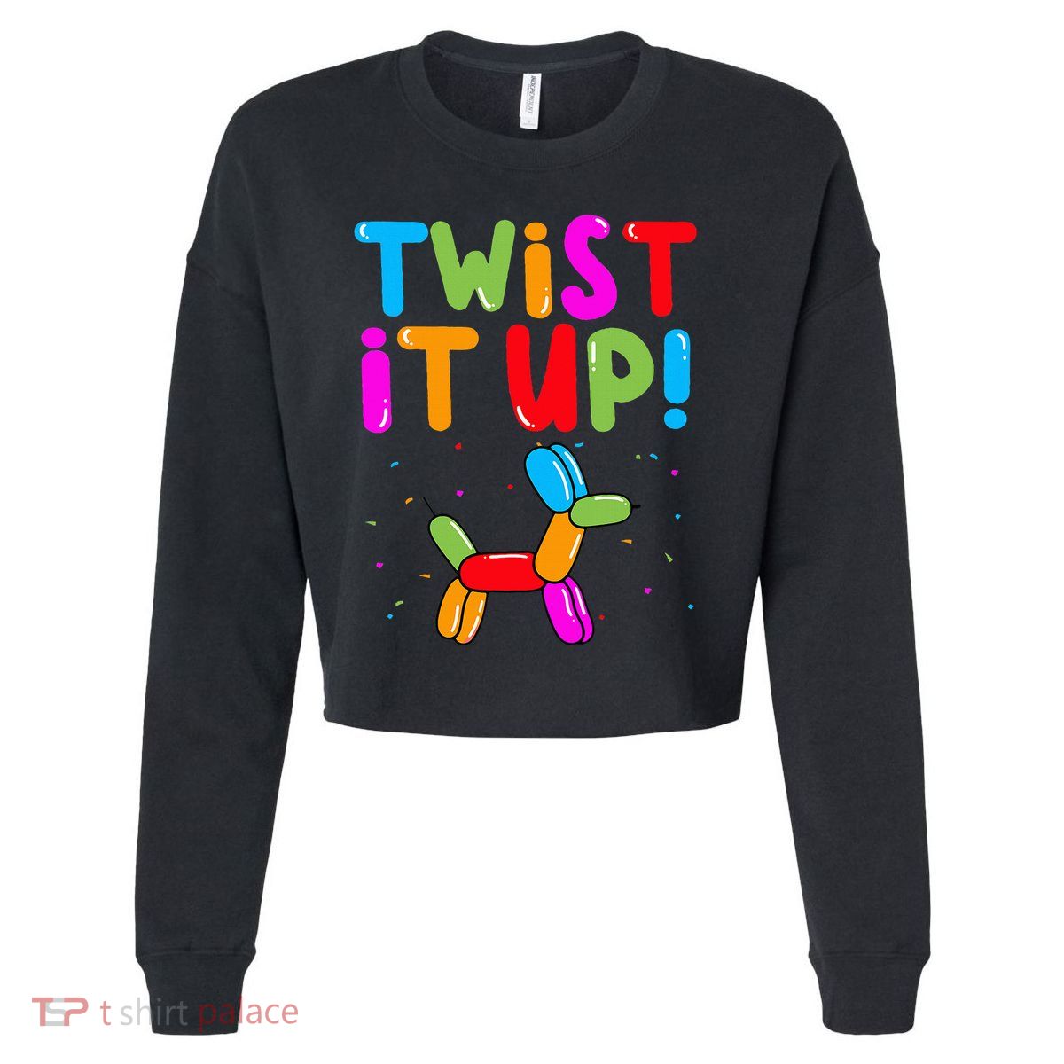 Balloon Animal Twister Party Twist It Up Balloon Artist Cropped Pullover Crew