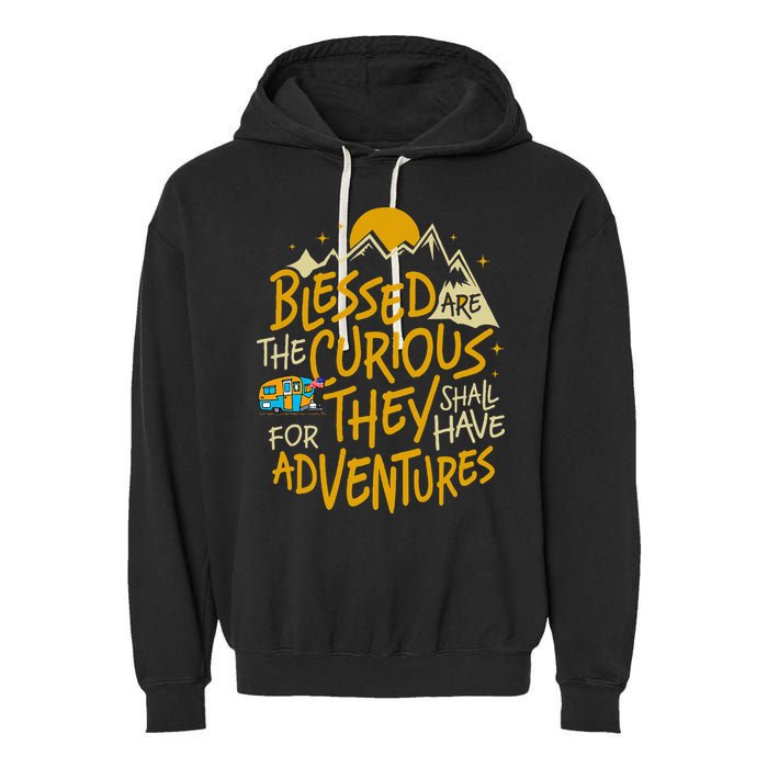 Blessed Are The Curious For They Shall Have Adventures Garment-Dyed Fleece Hoodie
