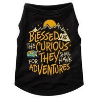 Blessed Are The Curious For They Shall Have Adventures Doggie Tank