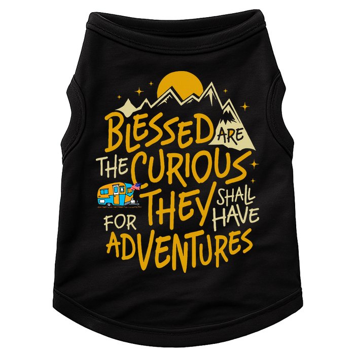 Blessed Are The Curious For They Shall Have Adventures Doggie Tank