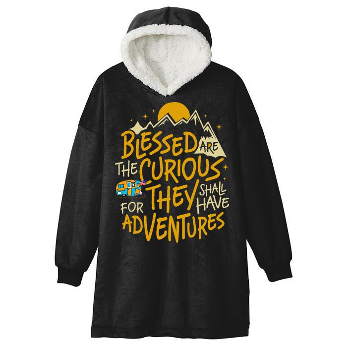 Blessed Are The Curious For They Shall Have Adventures Hooded Wearable Blanket