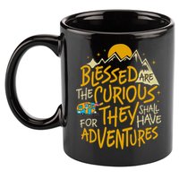 Blessed Are The Curious For They Shall Have Adventures 11oz C Handle Ceramic Mug