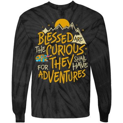 Blessed Are The Curious For They Shall Have Adventures Tie-Dye Long Sleeve Shirt