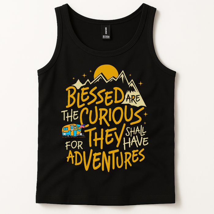 Blessed Are The Curious For They Shall Have Adventures Tank Top