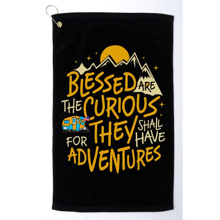 Blessed Are The Curious For They Shall Have Adventures Golf Towel