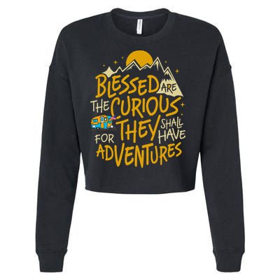 Blessed Are The Curious For They Shall Have Adventures Cropped Pullover Crew