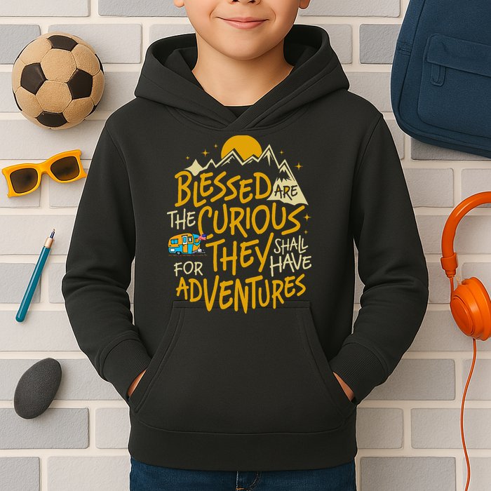 Blessed Are The Curious For They Shall Have Adventures Kids Hoodie