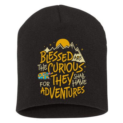 Blessed Are The Curious For They Shall Have Adventures Short Acrylic Beanie