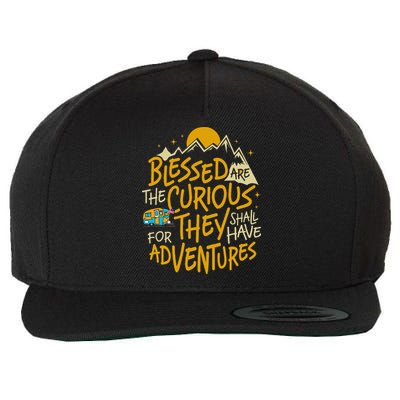Blessed Are The Curious For They Shall Have Adventures Wool Snapback Cap