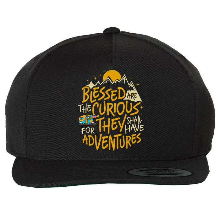 Blessed Are The Curious For They Shall Have Adventures Wool Snapback Cap