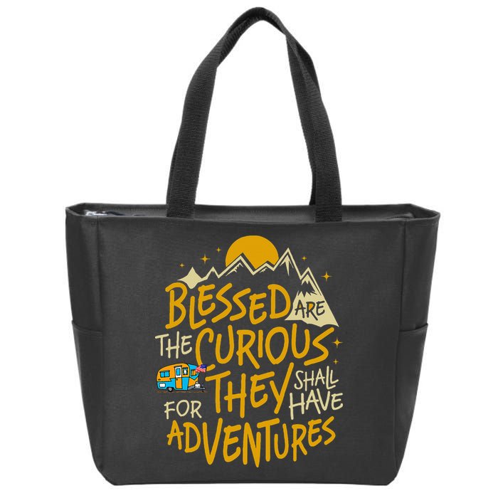 Blessed Are The Curious For They Shall Have Adventures Zip Tote Bag