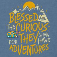 Blessed Are The Curious For They Shall Have Adventures Garment-Dyed Sweatshirt