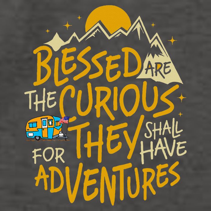 Blessed Are The Curious For They Shall Have Adventures Vector Backpack