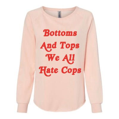 Bottoms And Tops We All Hate Cops Womens California Wash Sweatshirt