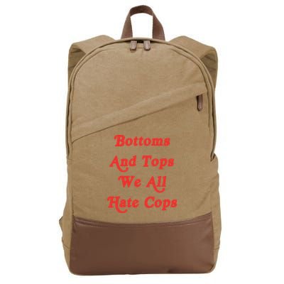 Bottoms And Tops We All Hate Cops Cotton Canvas Backpack