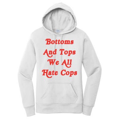 Bottoms And Tops We All Hate Cops Women's Pullover Hoodie