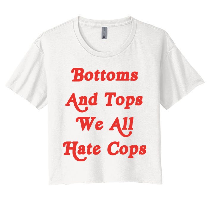 Bottoms And Tops We All Hate Cops Crop Top