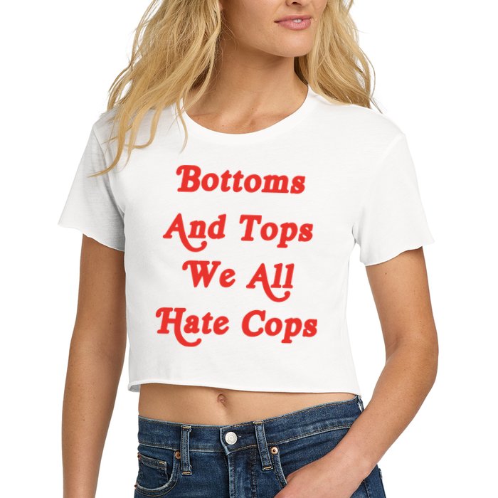 Bottoms And Tops We All Hate Cops Crop Top