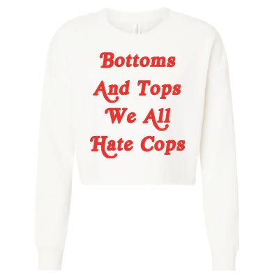 Bottoms And Tops We All Hate Cops Cropped Pullover Crew
