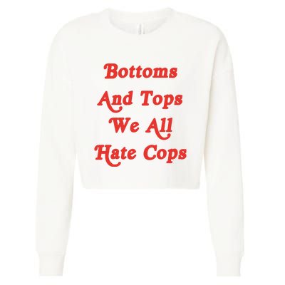 Bottoms And Tops We All Hate Cops Cropped Pullover Crew