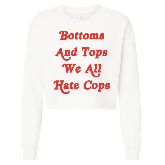 Bottoms And Tops We All Hate Cops Cropped Pullover Crew