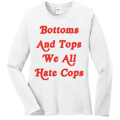 Bottoms And Tops We All Hate Cops Ladies Long Sleeve Shirt